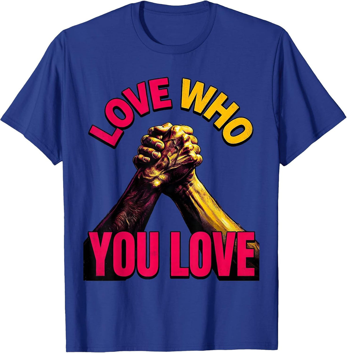 Love Who You Love Pride Graphic Design T-Shirt - Royal Blue