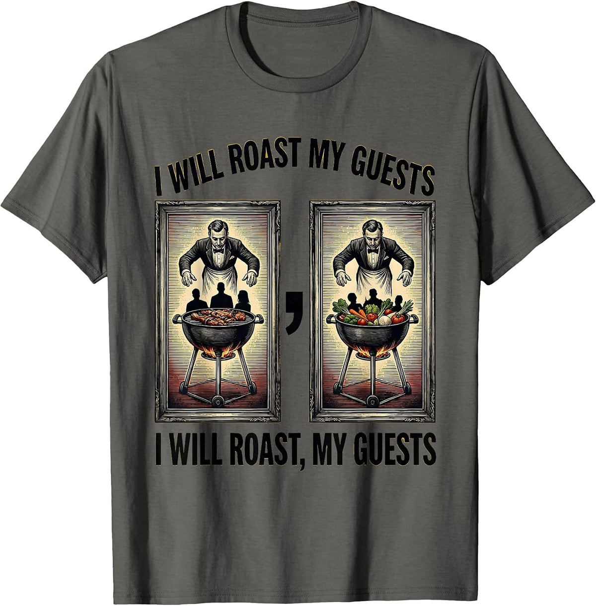 Men's I Will Roast My Guests Funny Grammar Teacher Humor T-Shirt - Asphalt Grey
