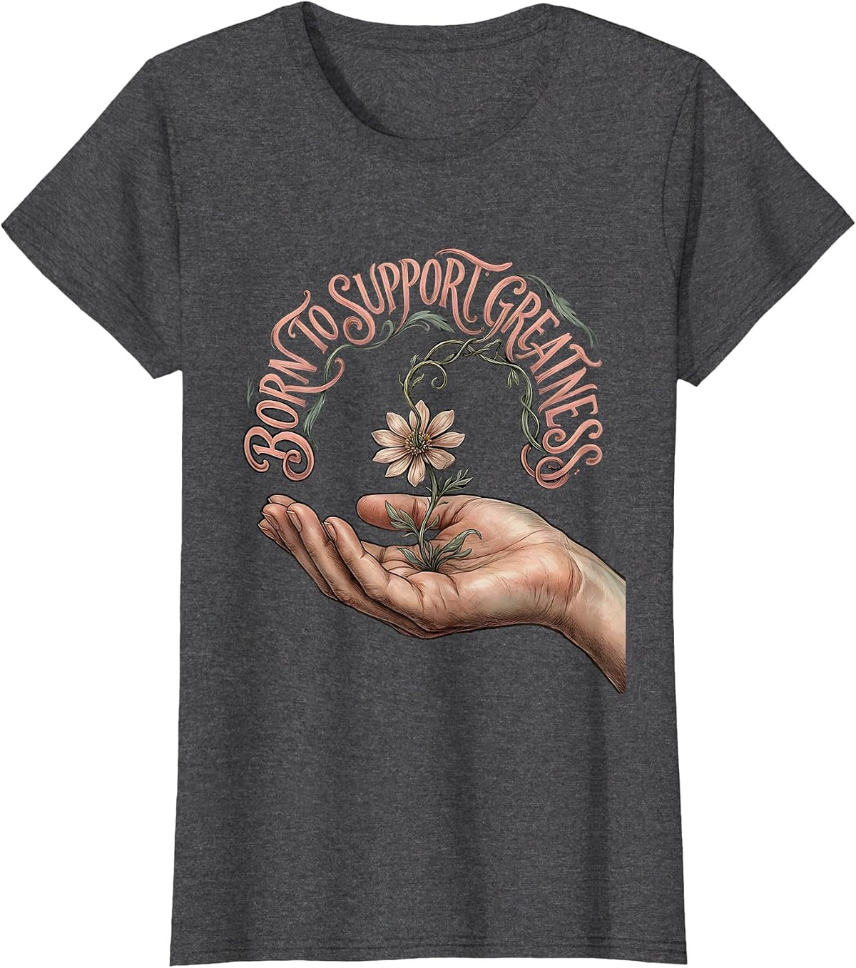 Women's Born to Support Greatness Paraprofessional Design T-Shirt - Dark Heather Grey