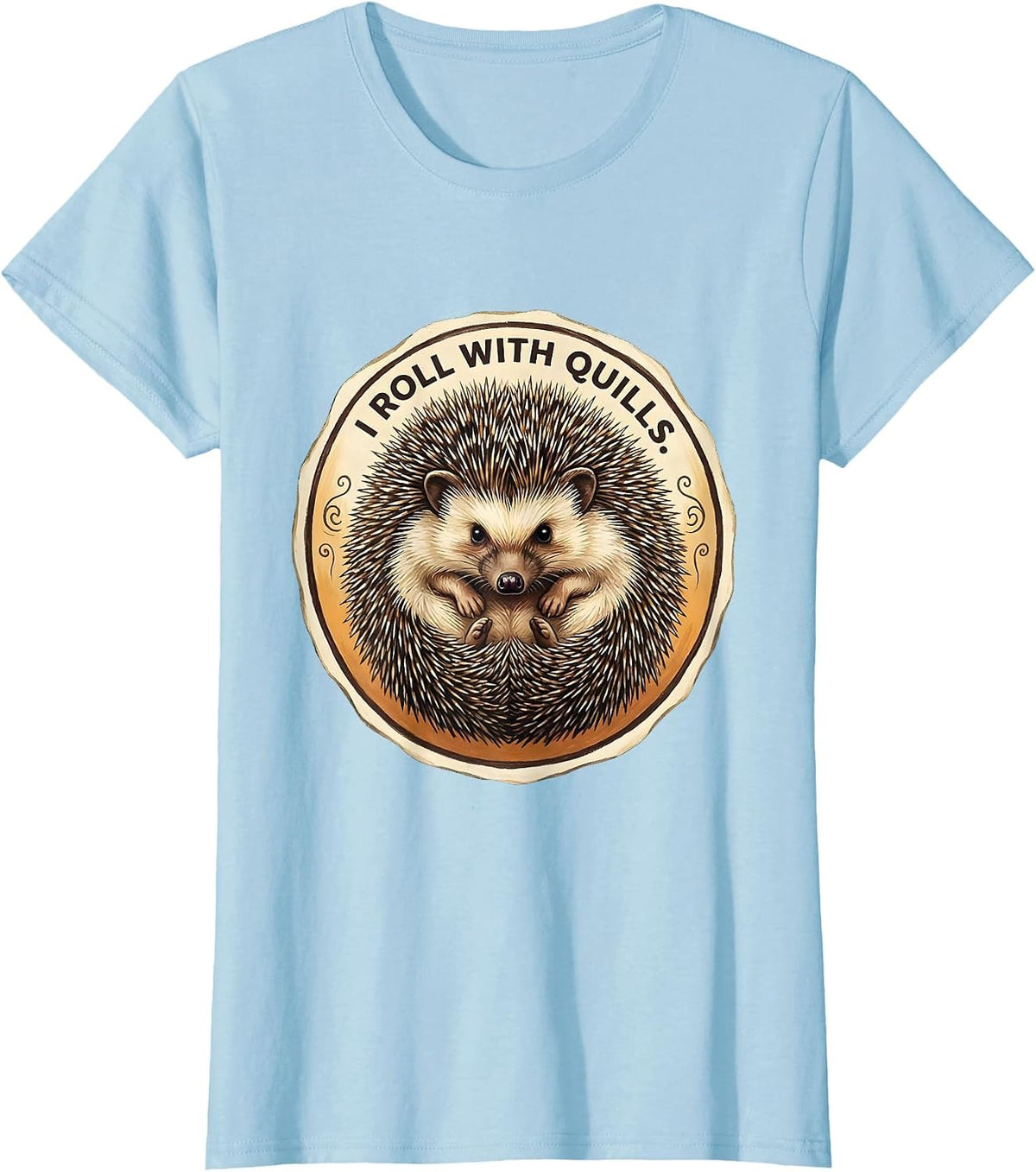 Women's I Roll With Quills Cute Hedgehog Lover Storybook Humor T-Shirt - Baby Blue