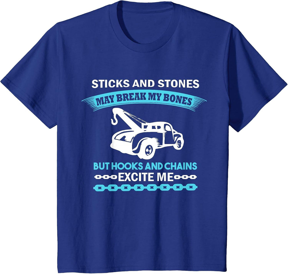 Tow Truck Driver Quote - Funny Tow Trucker T-Shirt - Royal Blue