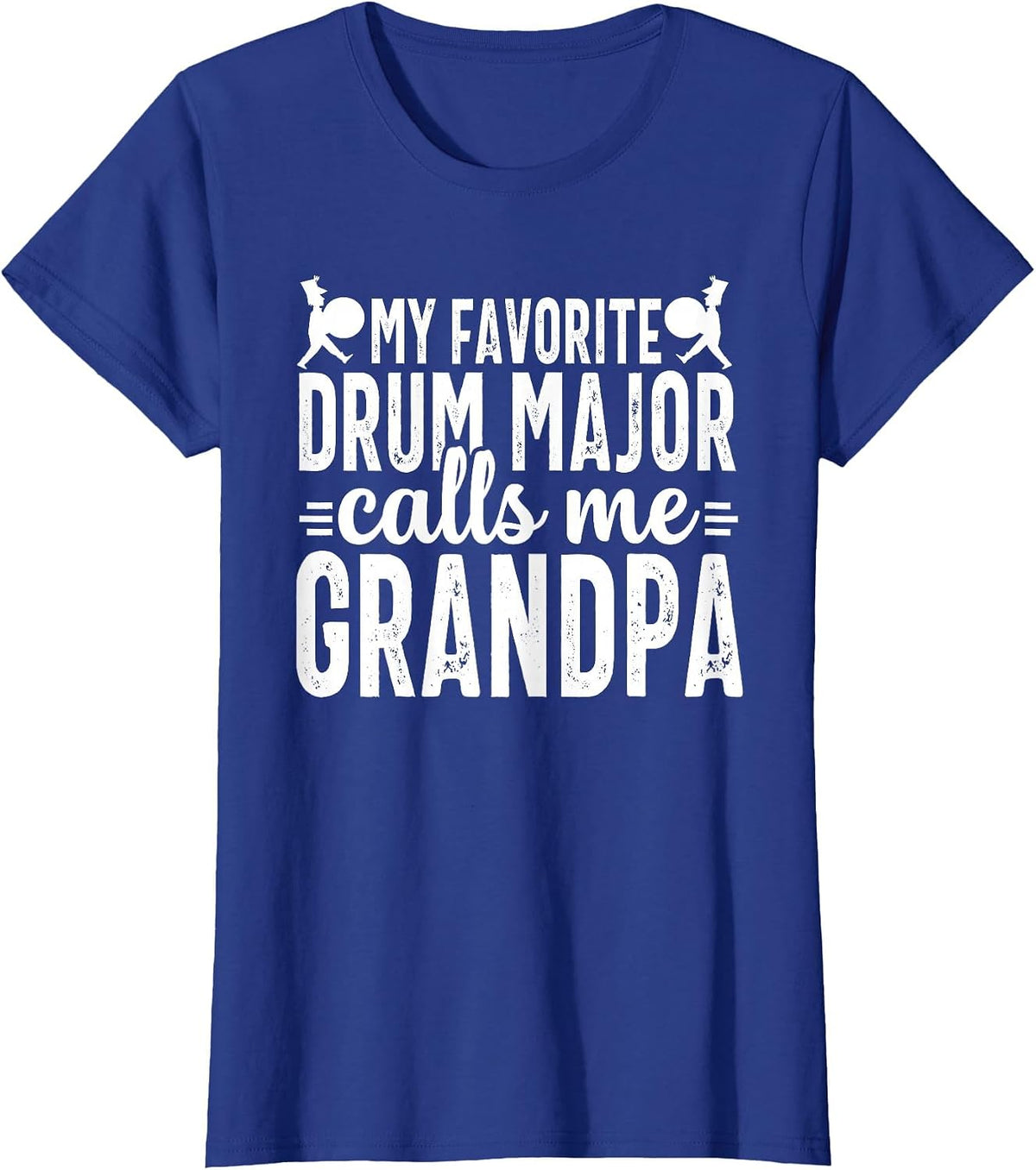 School Marching Band Favorite Drum Major Grandpa Parent T-Shirt - Royal Blue