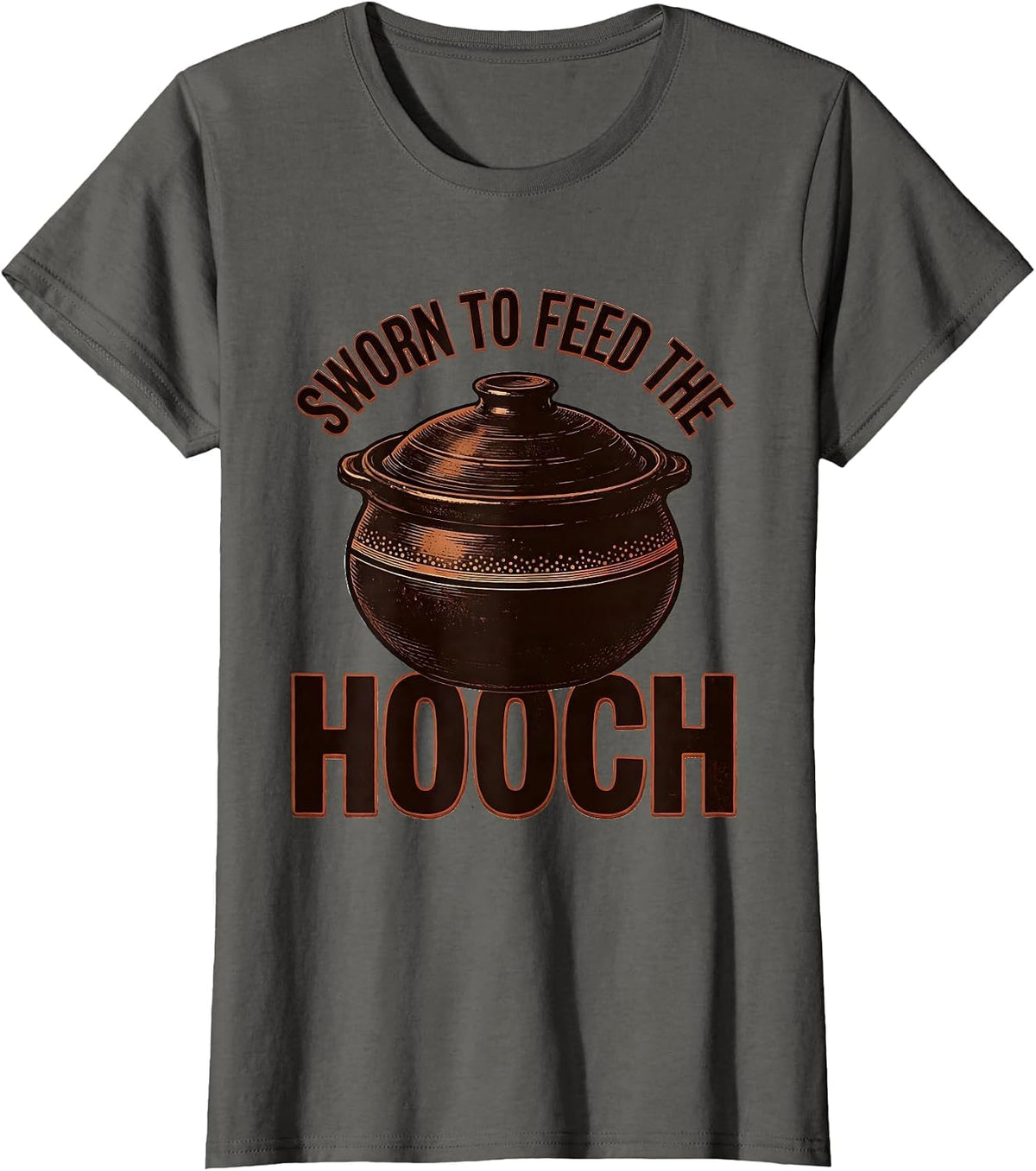 Women's Sworn To Feed The Hooch Funny Baker Sourdough Starter Gift T-Shirt - Asphalt Grey