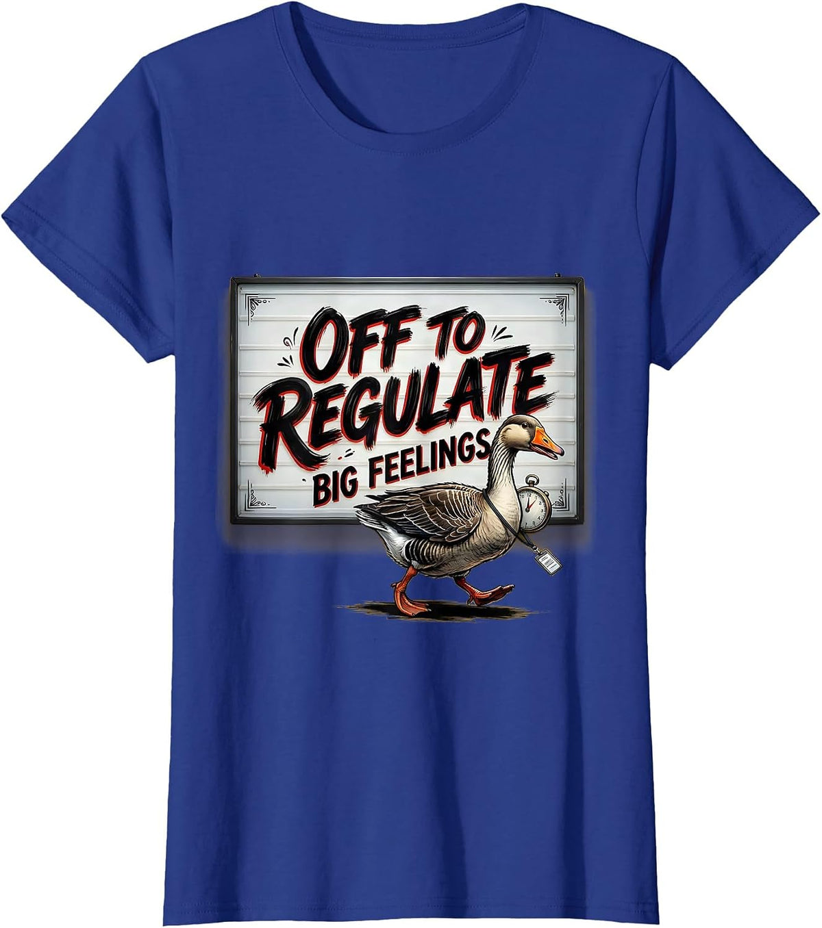 Women's Off To Regulate Big Feelings Funny Mental Health Counselor T-Shirt - Royal Blue