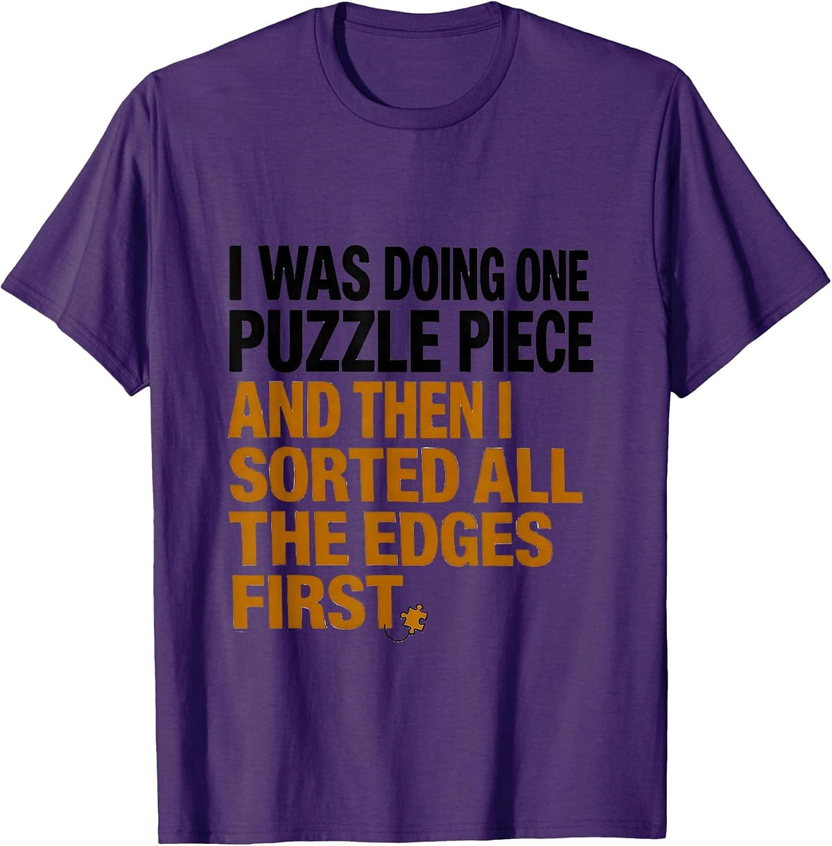 Men's I Was Doing One Puzzle Piece Funny Autism ADHD Meme T-Shirt - Purple