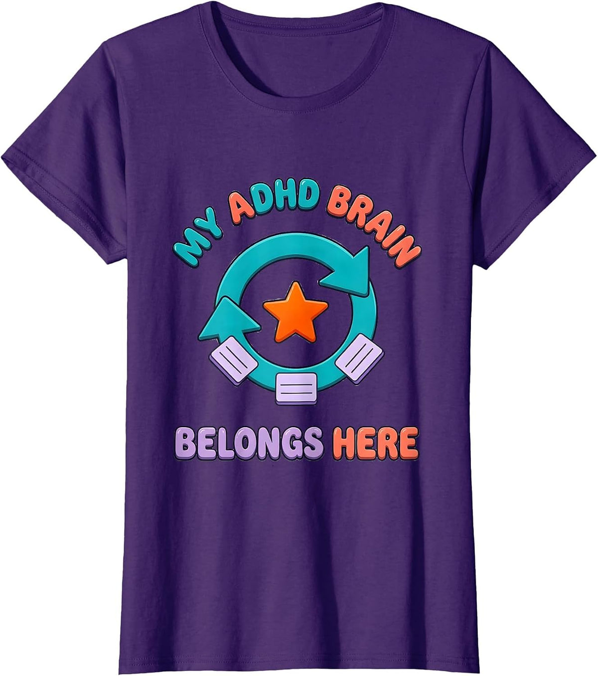 Women's My ADHD Brain Belongs Here Funny Neurodiversity Acceptance T-Shirt - Purple