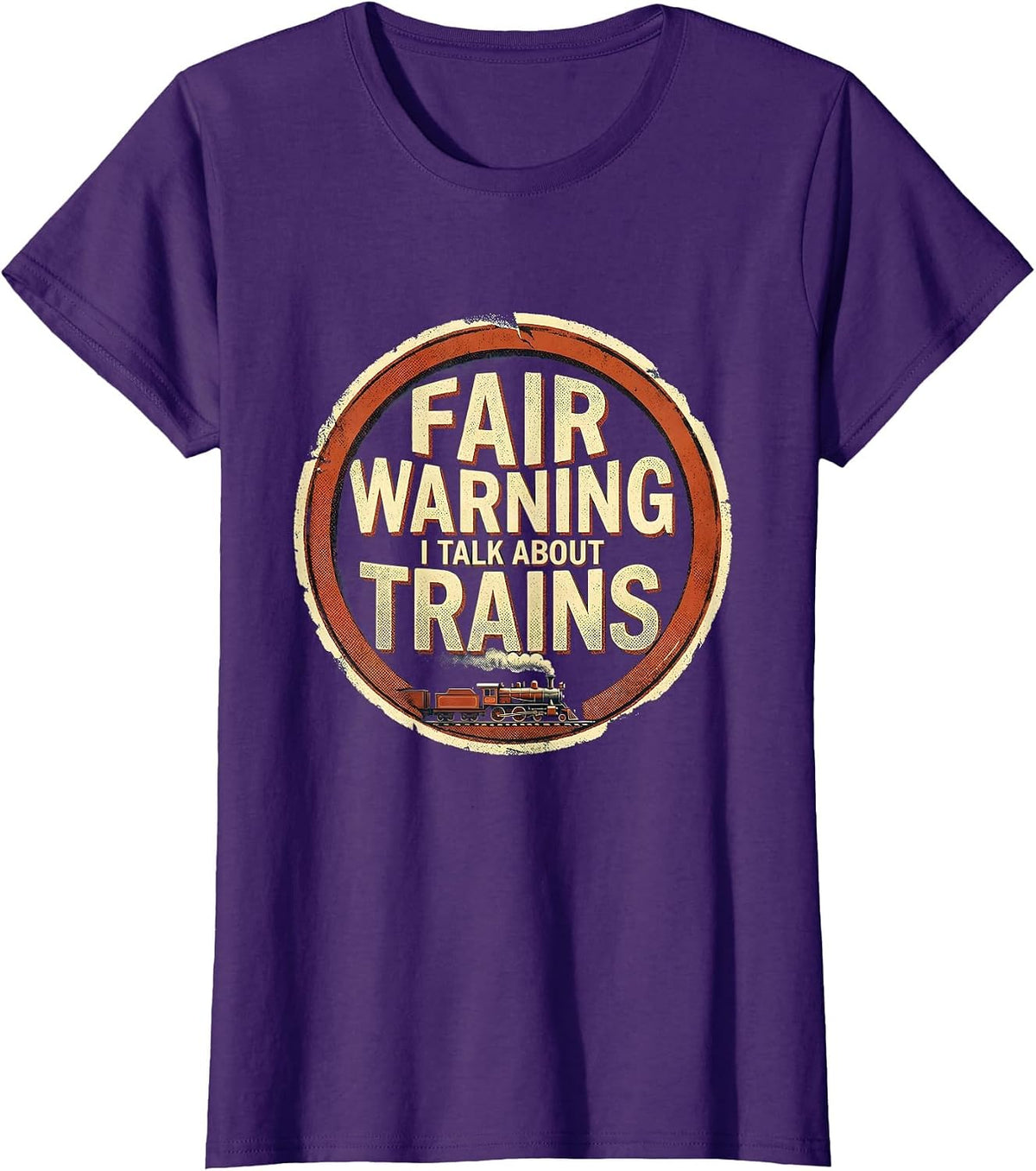 Women's Fair Warning I Talk About Trains Funny Train Enthusiast Gift T-Shirt - Purple