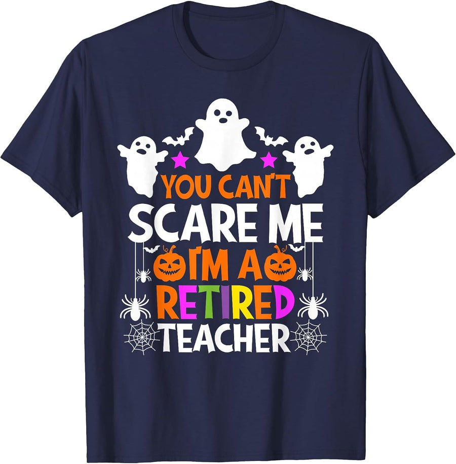 You Can't Scare Me I'm A Retired Teacher Shirt Halloween T-Shirt - Navy Blue