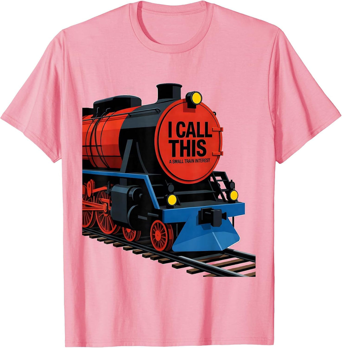 Men's I Call This A Small Train Interest Funny Train Enthusiast T-Shirt - Pink