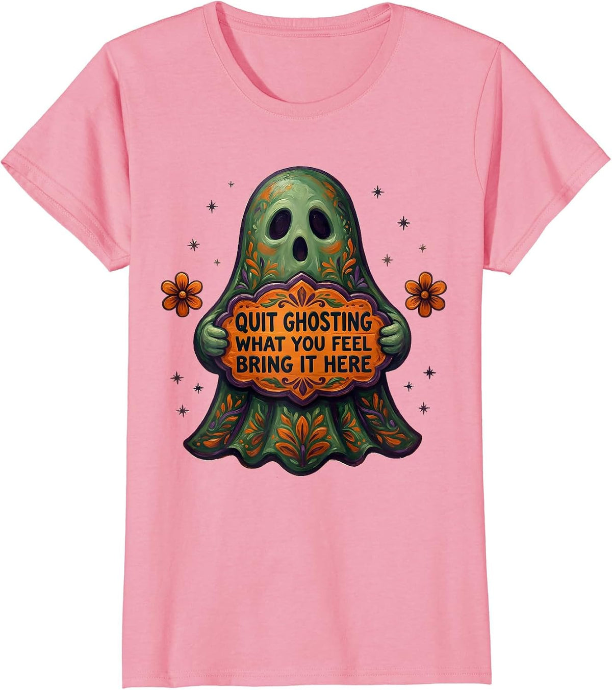 Women's Quit Ghosting What You Feel Bring It Here Halloween T-Shirt - Pink