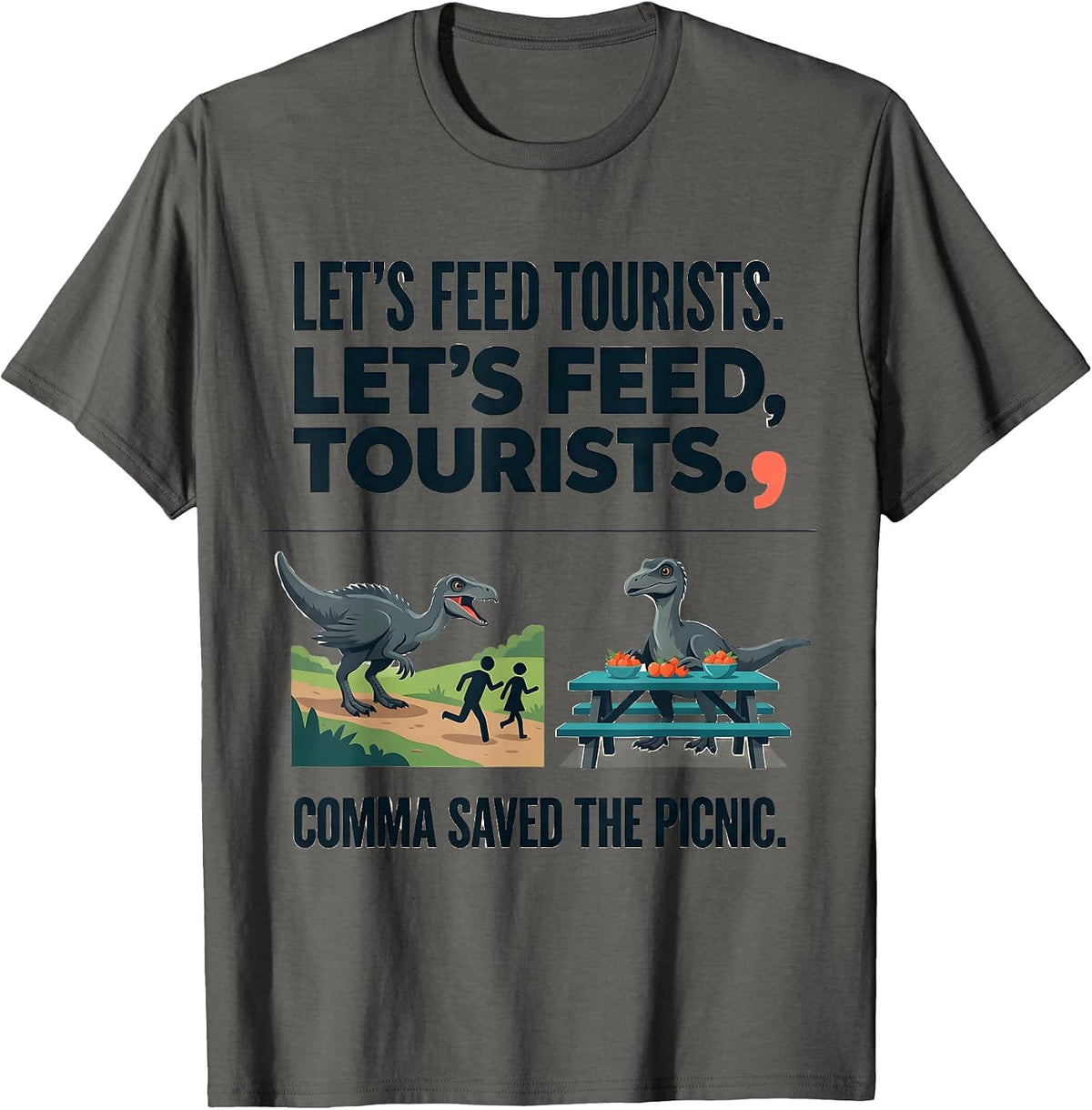Let's Feed Tourists Comma Saved The Picnic Grammar Teacher T-Shirt - Asphalt Grey