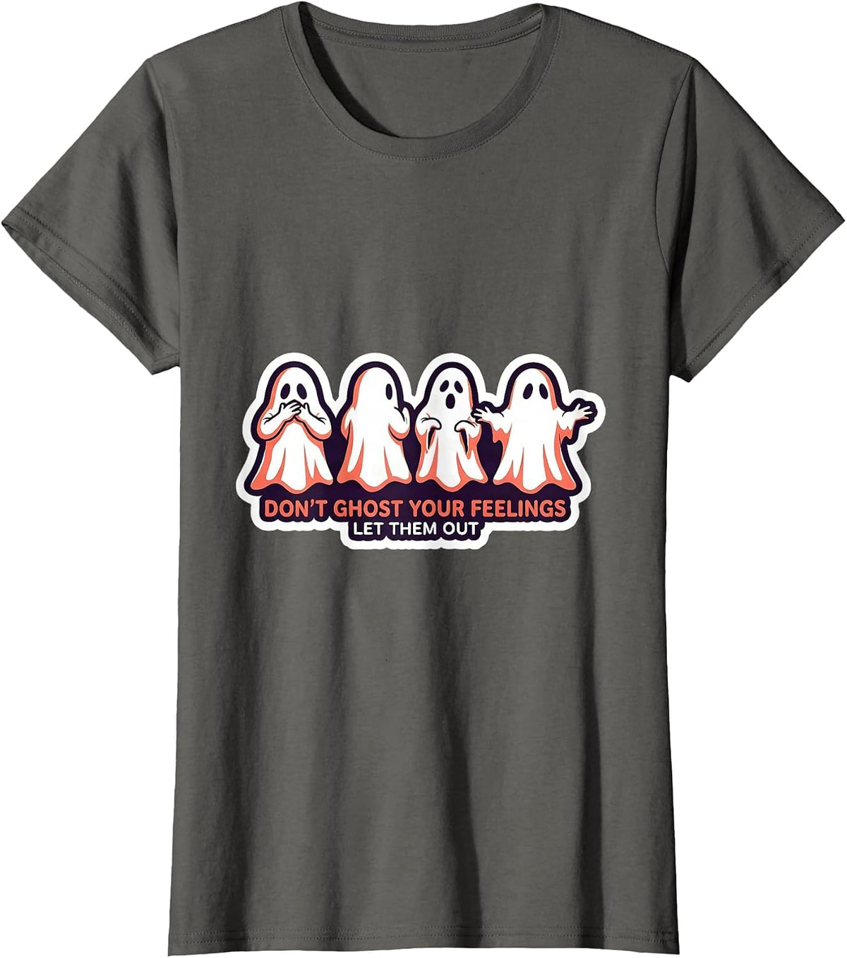 Women's Don't Ghost Your Feelings Let Them Out Mental Health T-Shirt - Asphalt Grey