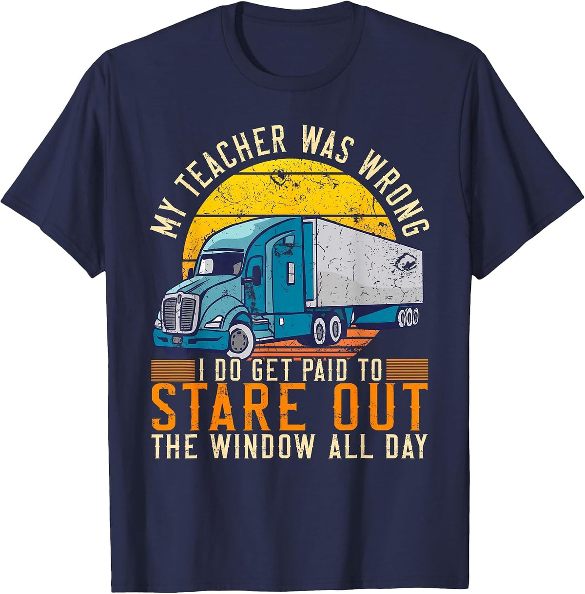 My Teacher was Wrong Trucker T-Shirt - Navy Blue