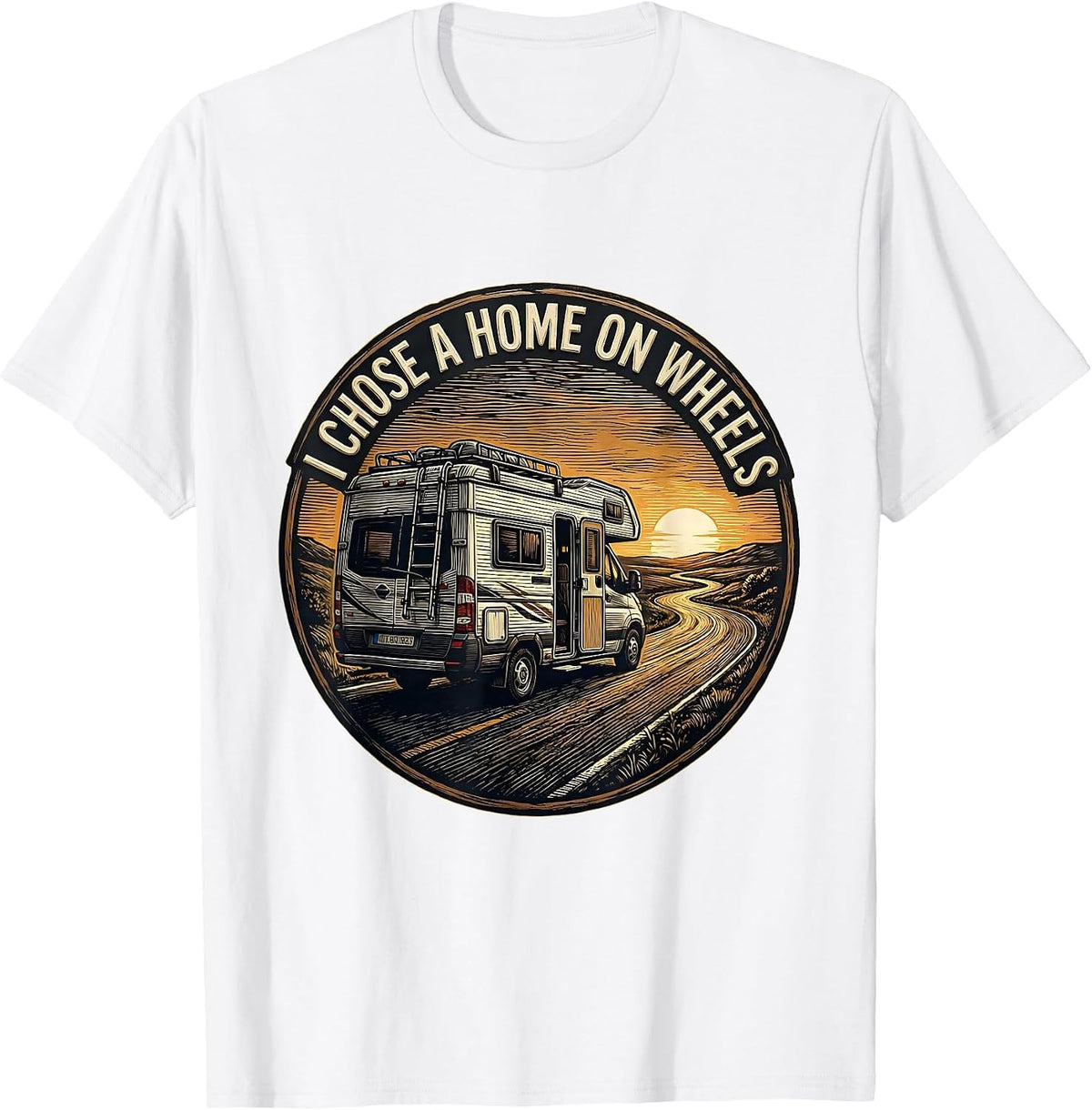Men's I Chose A Home On Wheels Vintage Van Life Nomad Road Trip T-Shirt - White