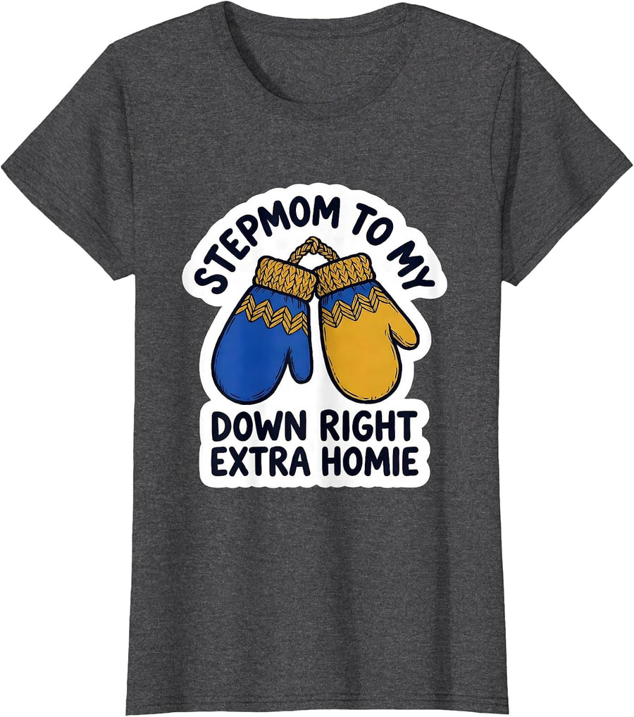 Women's Stepmom To My Down Right Extra Homie Family Support Sticker T-Shirt - Dark Heather Grey