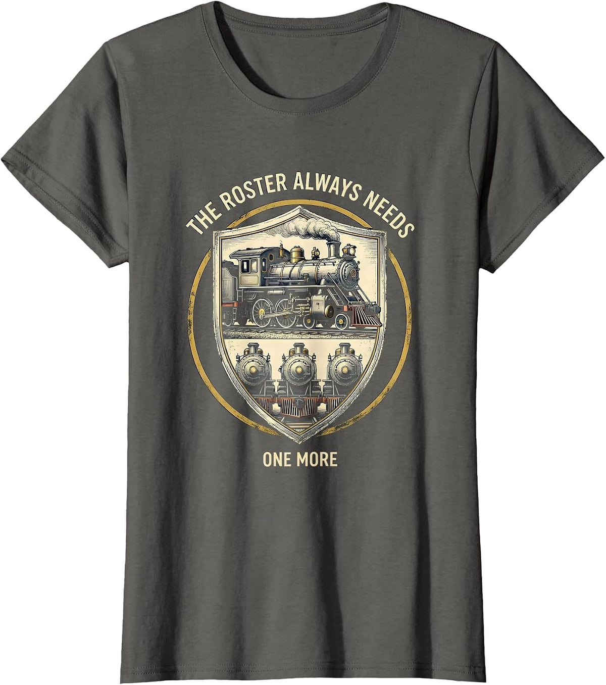 Women's The Roster Always Needs One More Funny Train Enthusiast Gift T-Shirt - Asphalt Grey