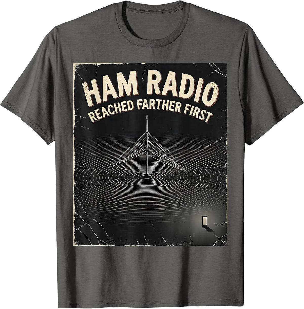 Ham Radio Reached Farther First Distressed Funny Ham T-Shirt - Asphalt Grey