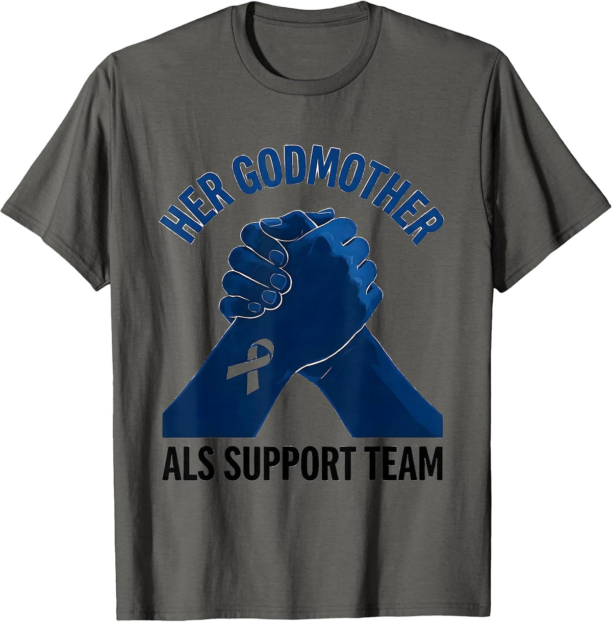 Her Godmother, ALS Support Team Blue Ribbon Tribute T-Shirt - Asphalt Grey