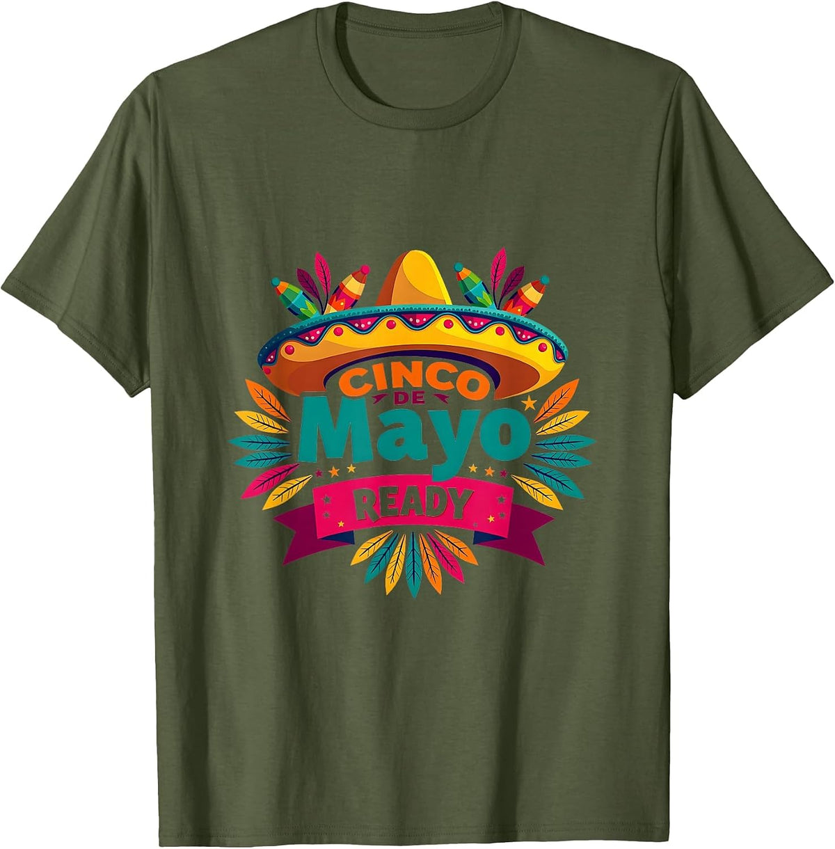 Cinco de Mayo Ready Mexican Fiesta Design T-Shirt - Olive Green