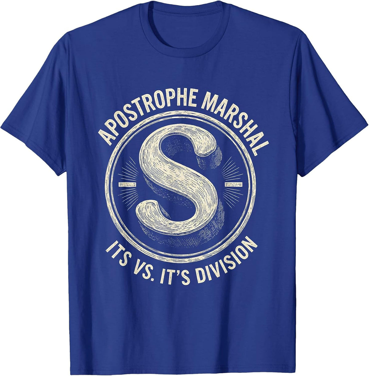 Apostrophe Marshal, Its Vs. It's Division Funny Grammar T-Shirt - Royal Blue