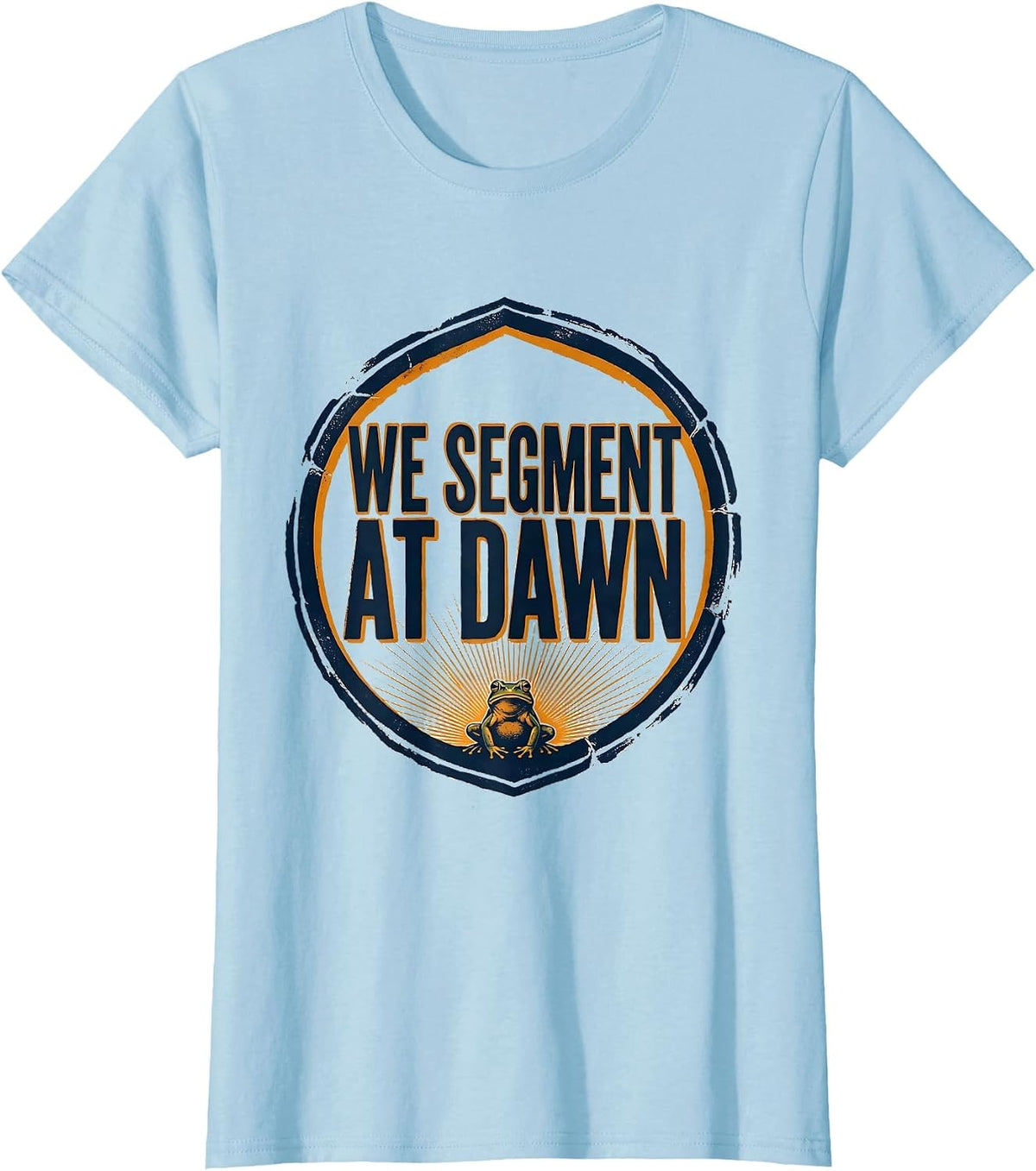 We Segment At Dawn Funny Teacher Frog Back to School T-Shirt - Baby Blue
