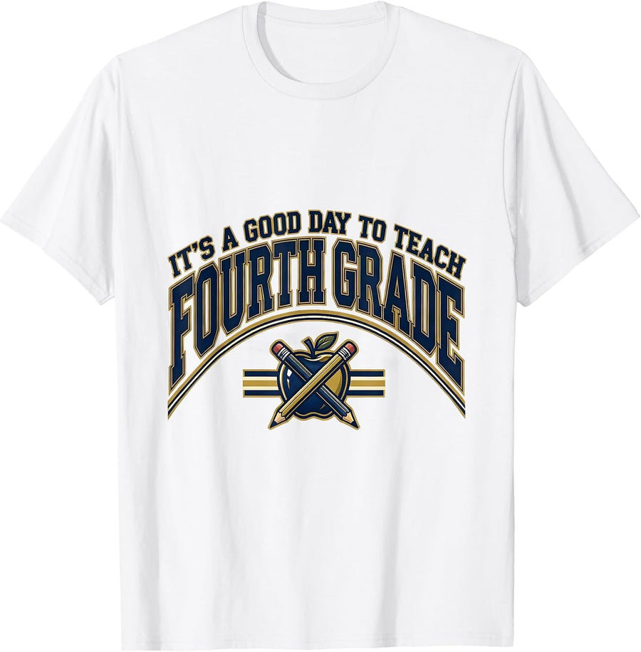 Men's It's A Good Day To Teach Fourth Grade Funny Teacher Back T-Shirt - White