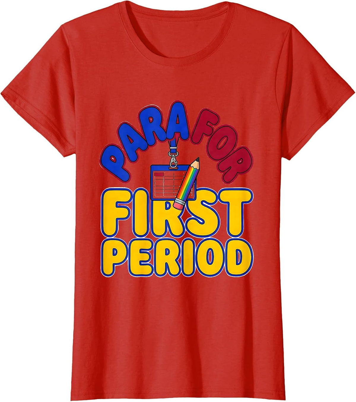Women's Para For First Period Funny Paraprofessional Back To School T-Shirt - Red