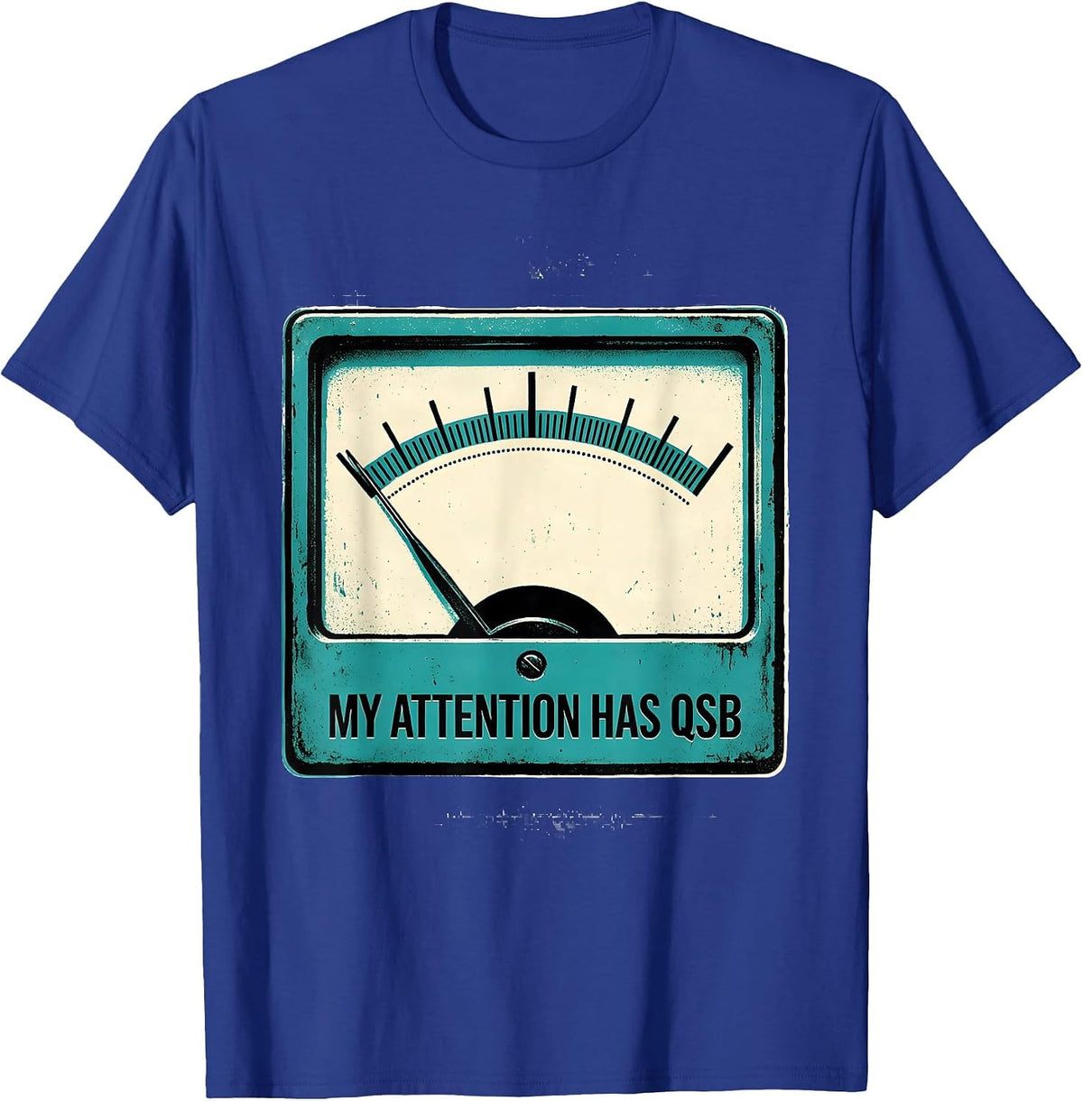 My Attention Has QSB Funny Ham Radio Operator Amateur Radio T-Shirt - Royal Blue