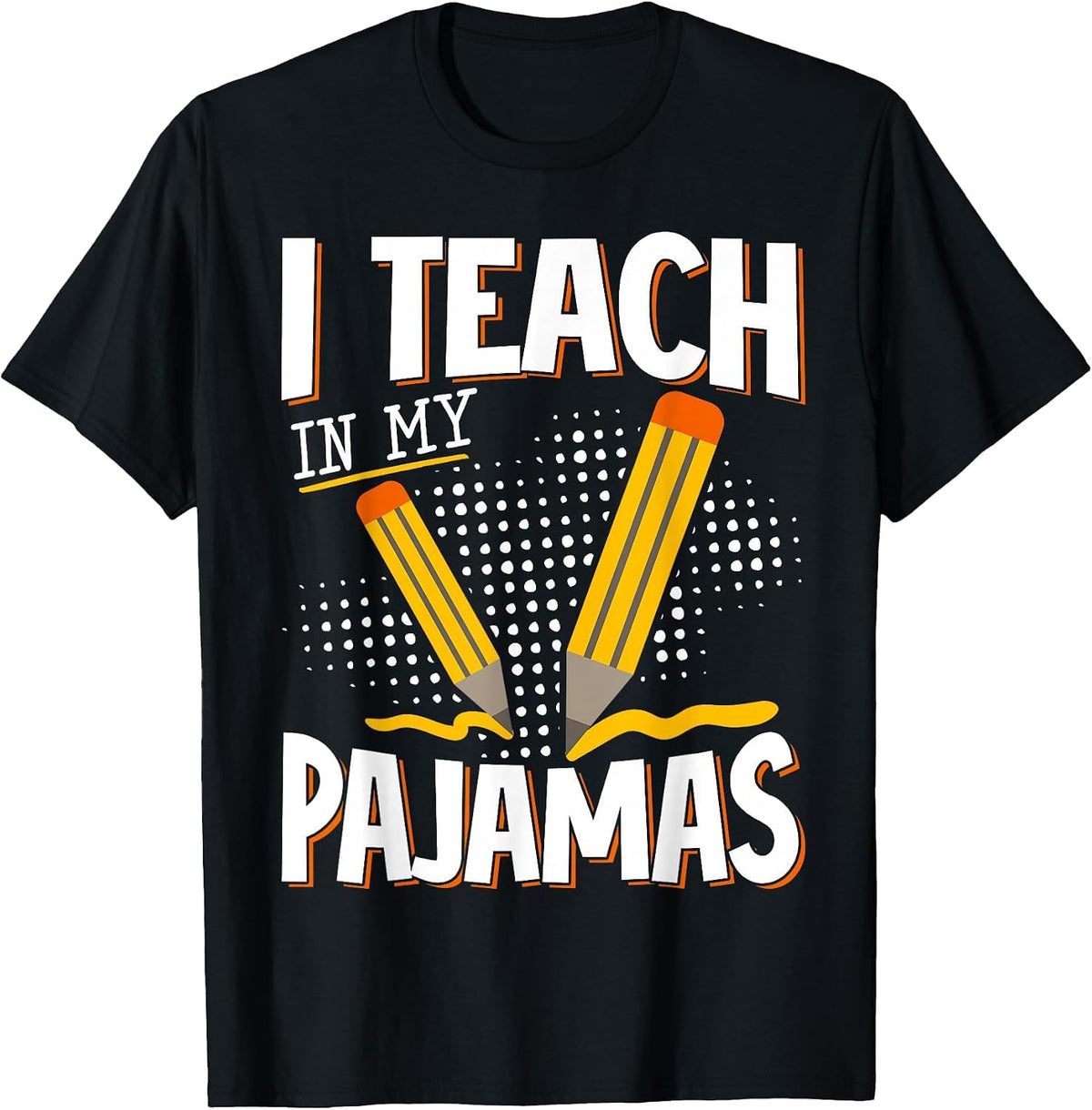 I Teach in My Pajamas T-Shirt - Black