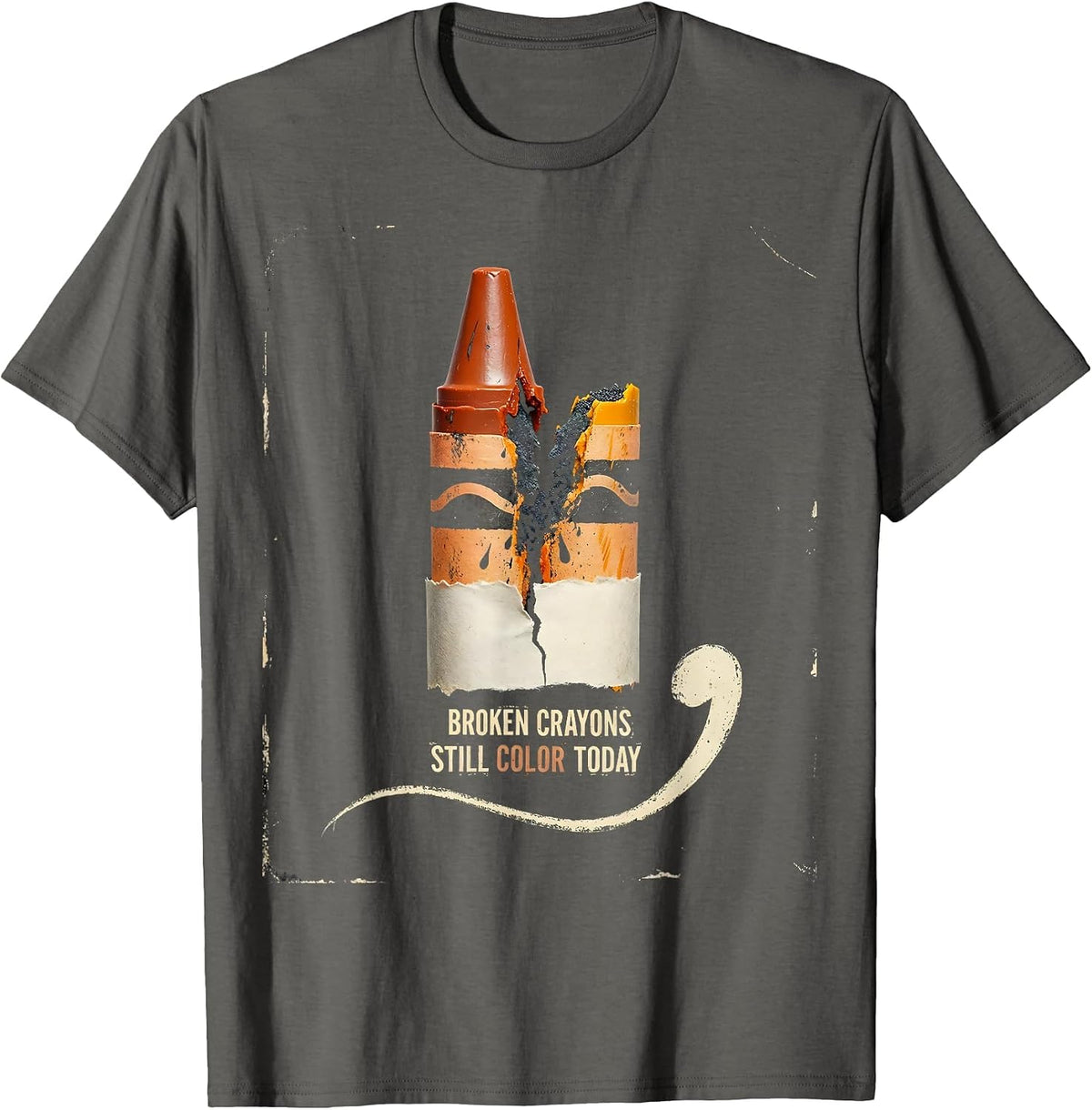 Broken Crayons Still Color Today Distressed Mental Health T-Shirt - Asphalt Grey