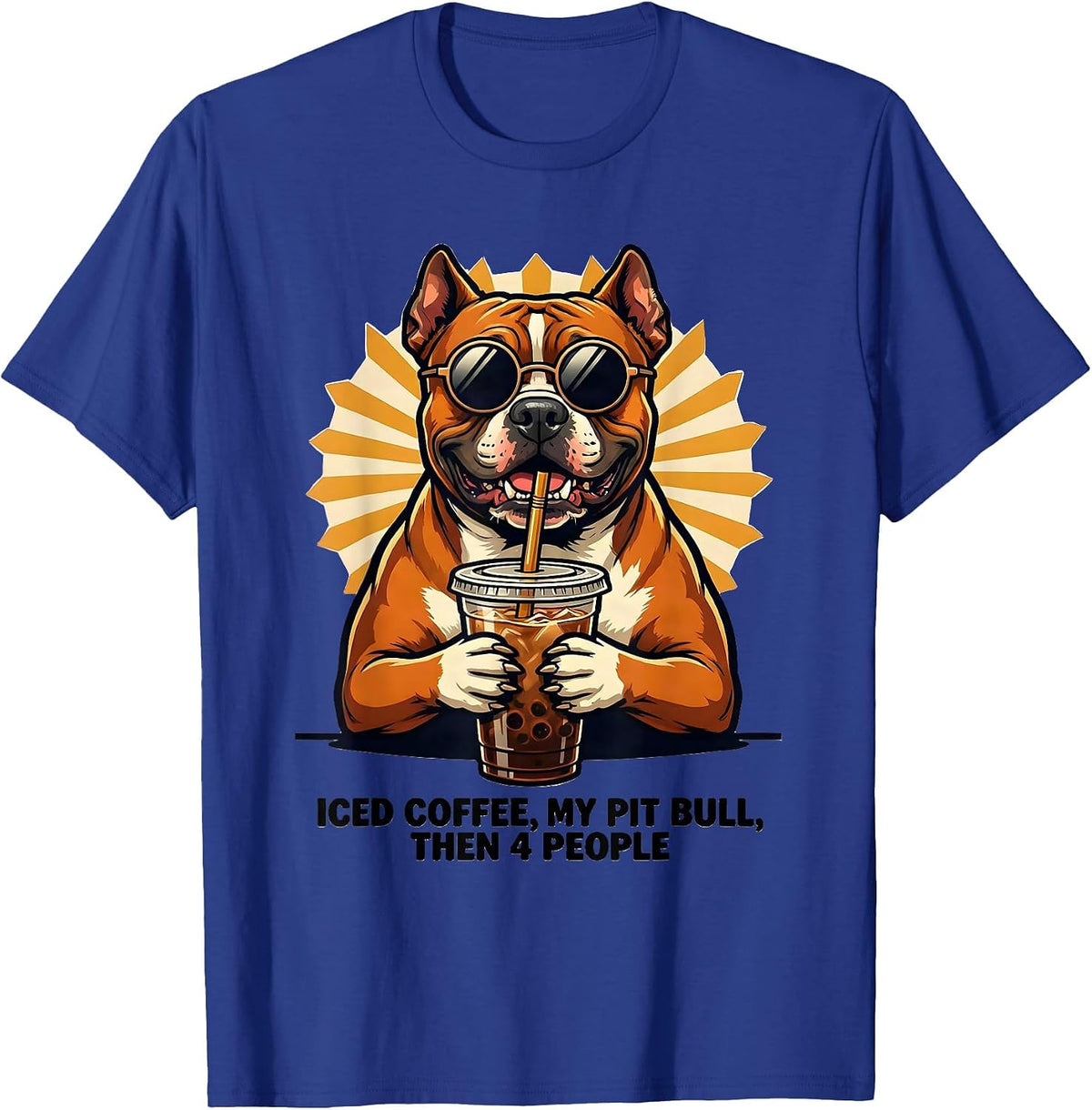 Men's Iced Coffee, My Pit Bull, Then 4 People Funny Dog Meme T-Shirt - Royal Blue