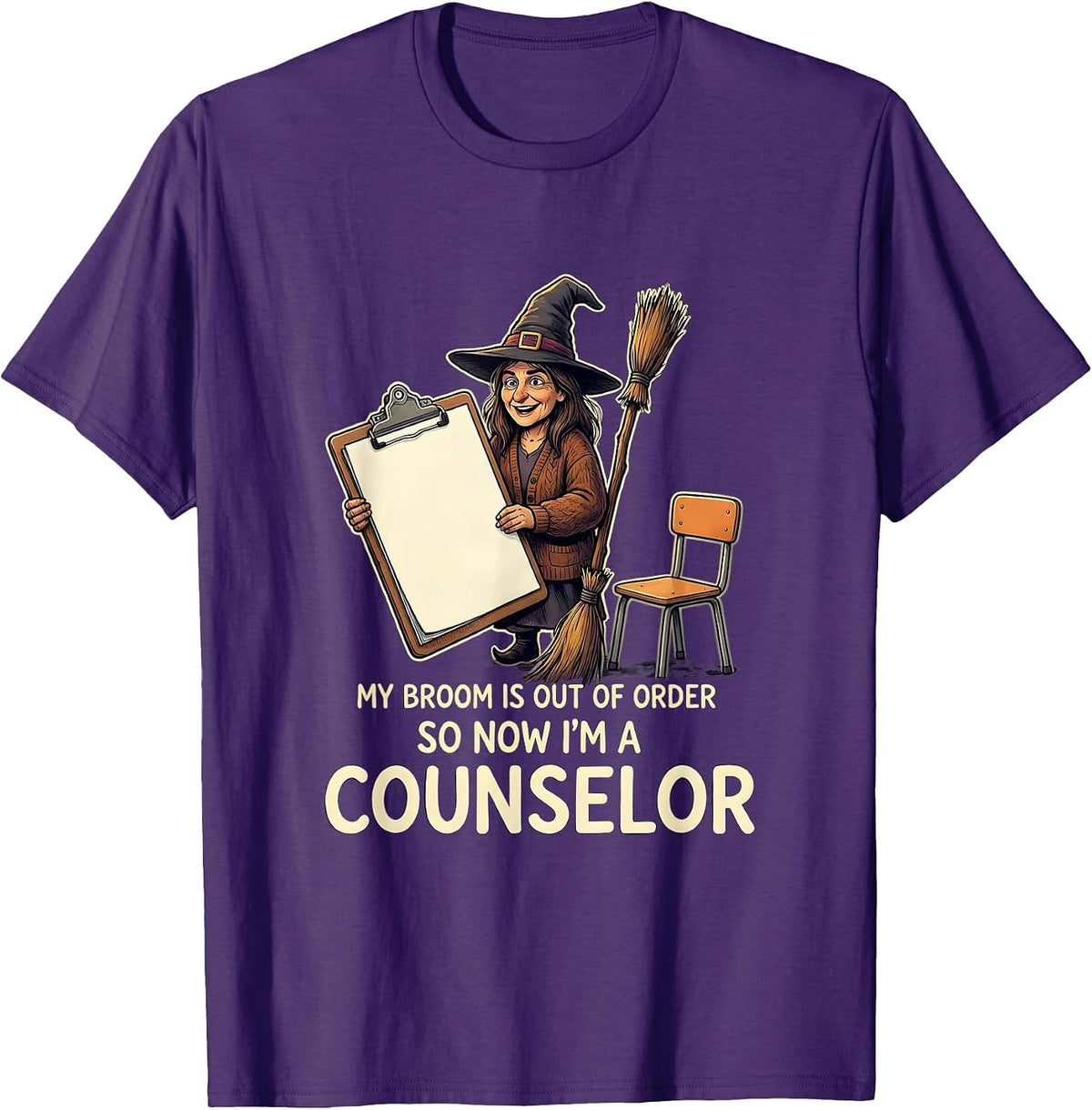 Men's My Broom Is Out of Order So Now I'm a Counselor Teacher T-Shirt - Purple