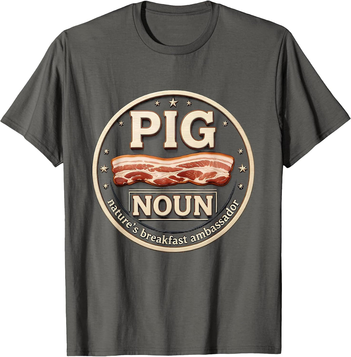 Pig Nature's Breakfast Ambassador Funny Bacon Lover Humor T-Shirt - Asphalt Grey