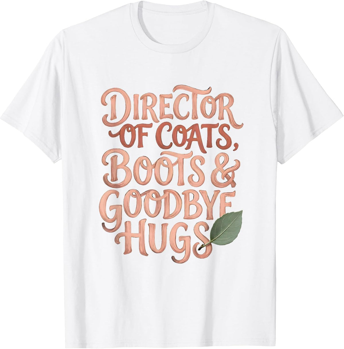 Men's Director of Coats, Boots & Goodbye Hugs Teacher T-Shirt - White