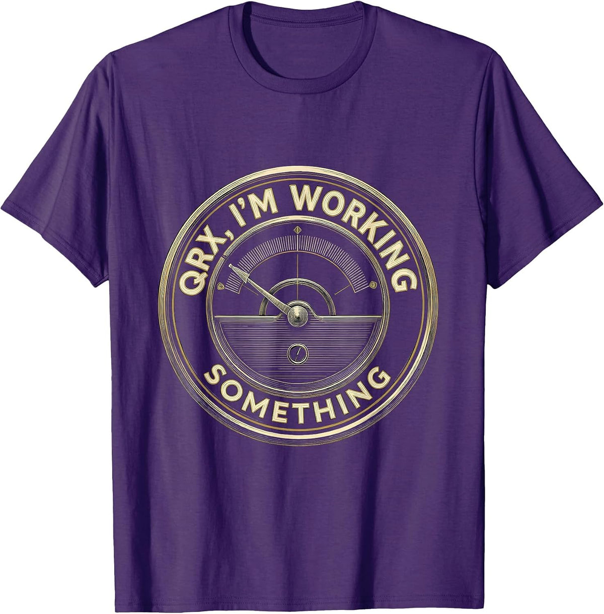QRX, I'm Working Something Funny Ham Radio Operator Humor T-Shirt - Purple