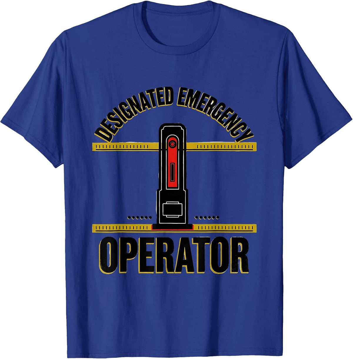 Designated Emergency Operator Funny Ham Radio Operator T-Shirt - Royal Blue