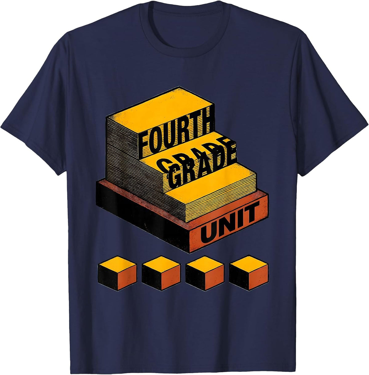 Fourth Grade Unit Funny Teacher Humor School Pride T-Shirt - Navy Blue