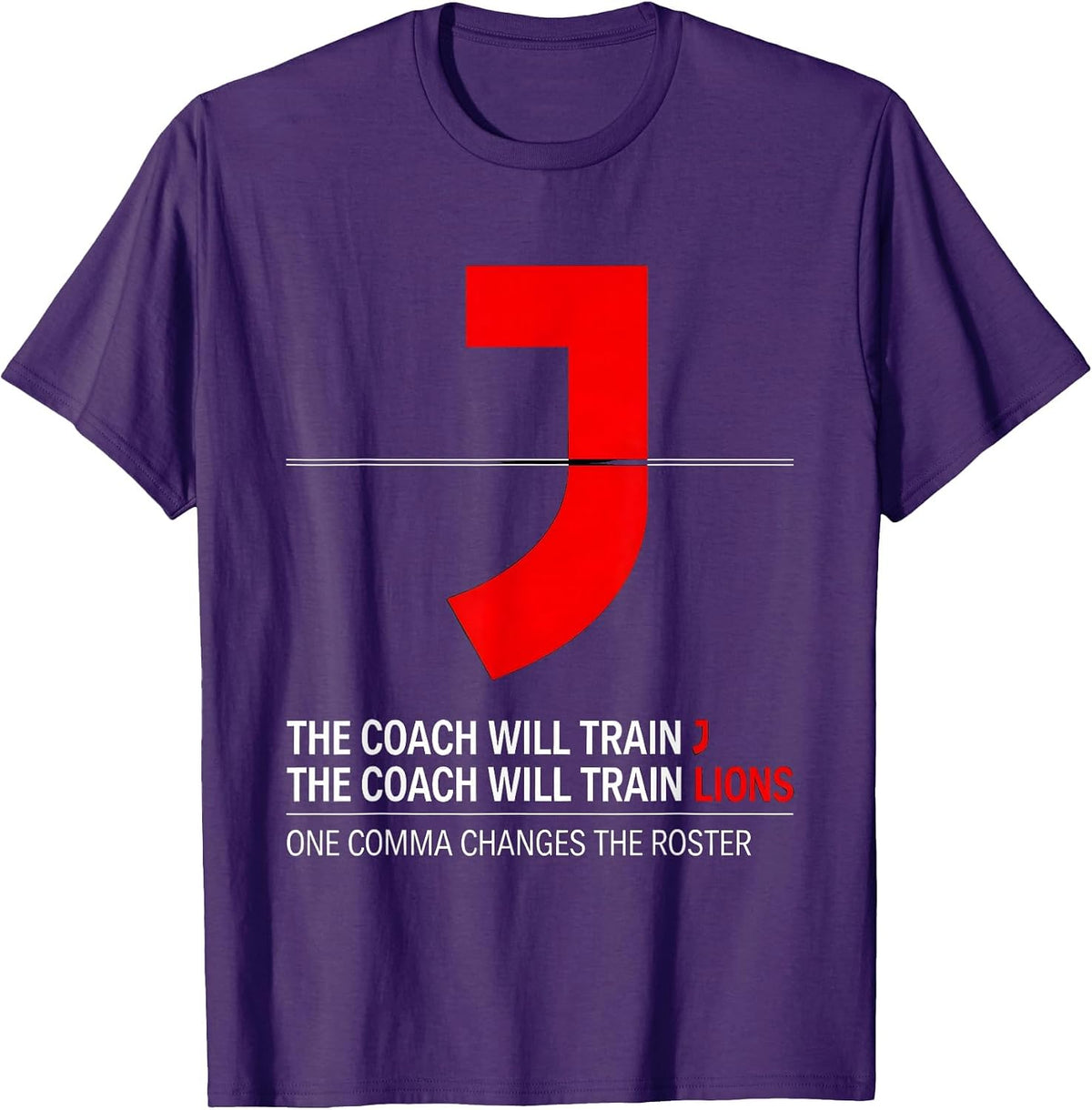 Men's The Coach Will Train Lions Funny Grammar Teacher Punctuation T-Shirt - Purple