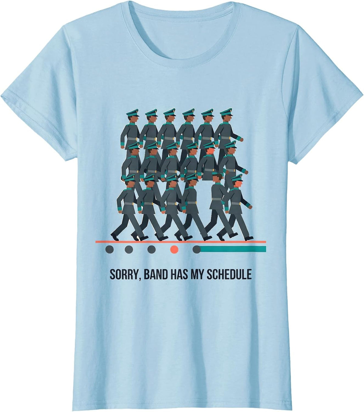 Sorry Band Has My Schedule Funny Marching Band Camp T-Shirt - Baby Blue