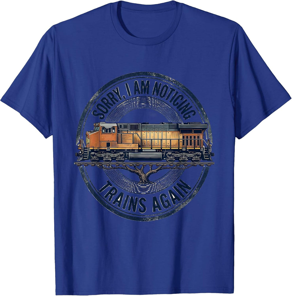 Men's Sorry, I Am Noticing Trains Again Funny Train Enthusiast T-Shirt - Royal Blue