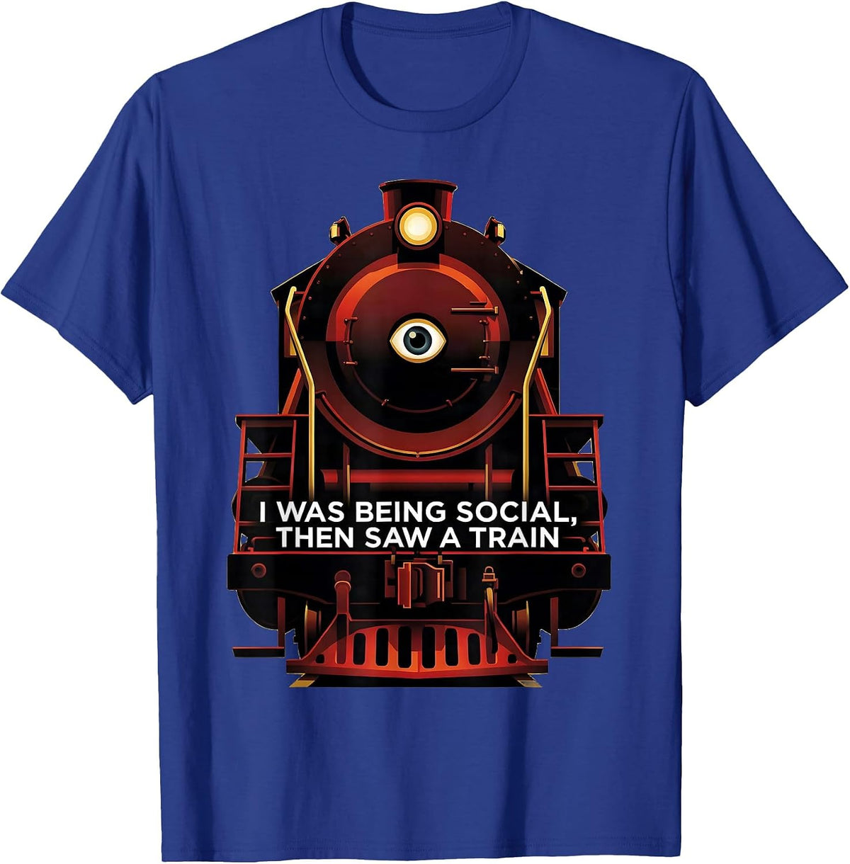 I Was Being Social Then Saw A Train Funny Train Enthusiast T-Shirt - Royal Blue