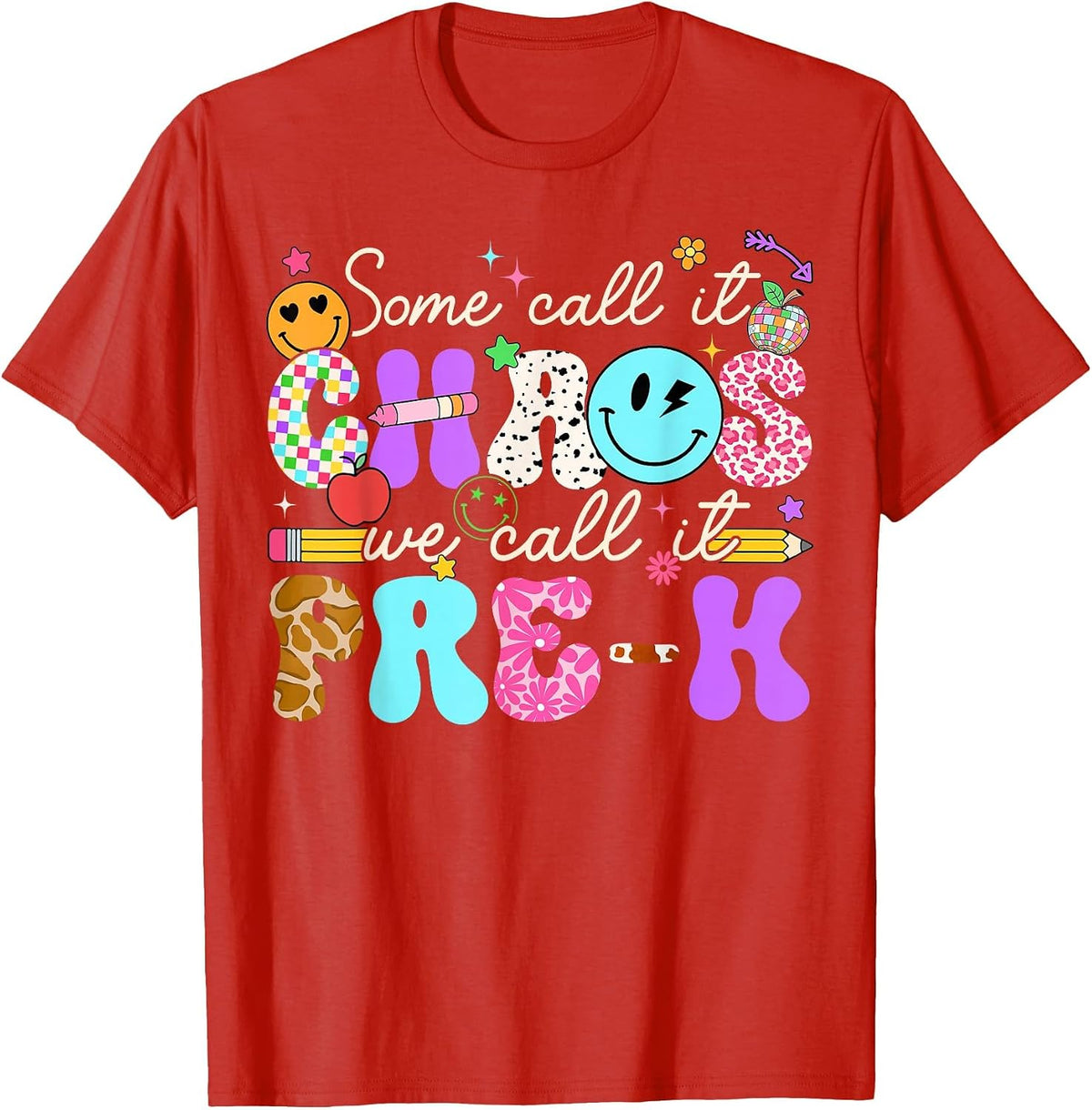 Groovy Some Call It Chaos We Call It Pre-k Teacher T-Shirt - Red