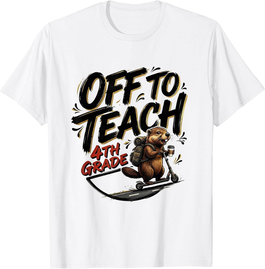 Men's Off To Teach 4th Grade Sign Painter Showcard Teacher Humor T-Shirt - White