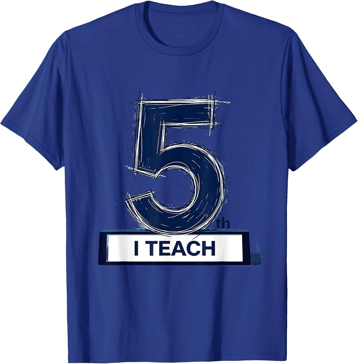 I Teach Fifth Cute Fifth Grade Teacher Back To School T-Shirt - Royal Blue