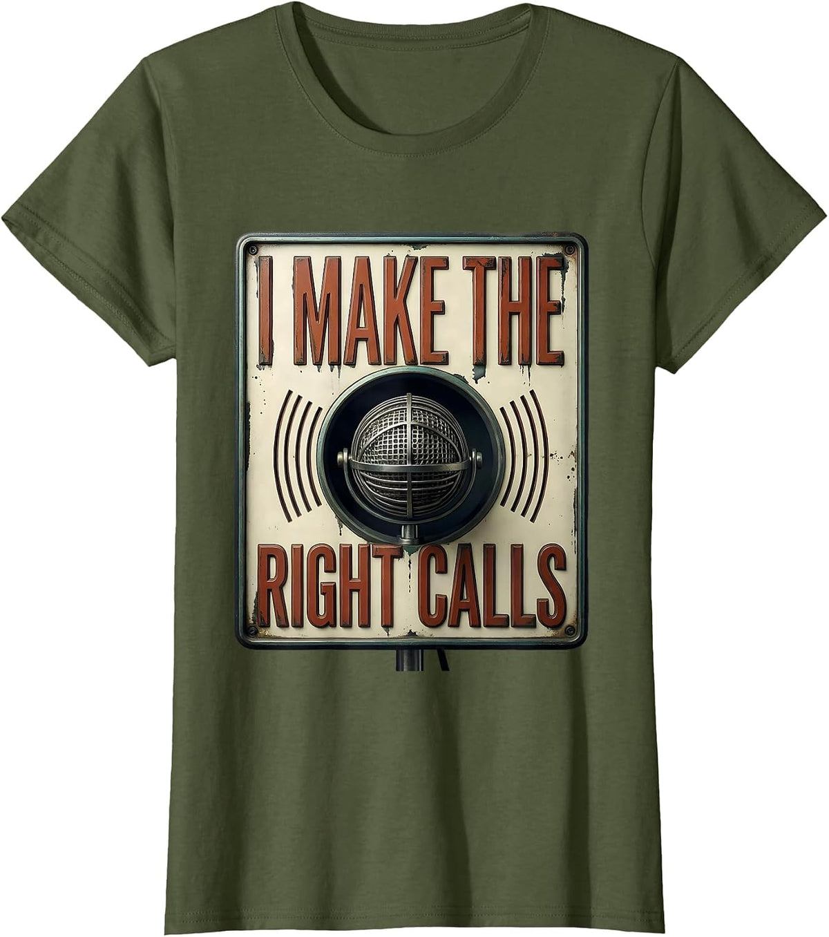 Women's I Make The Right Calls Vintage Ham Radio Operator Humor T-Shirt - Olive Green