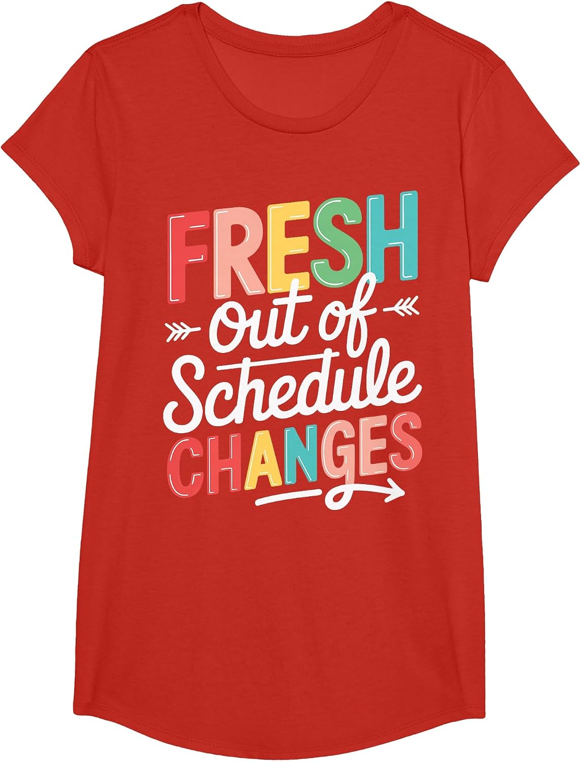 Fresh Out of Schedule Changes T-Shirt - Girls Red