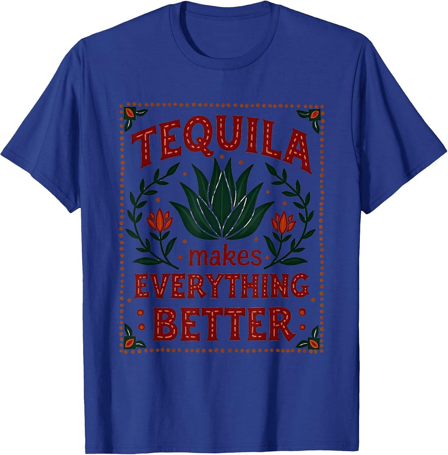 Tequila Makes Everything Better Cinco De Mayo T-Shirt - Royal Blue