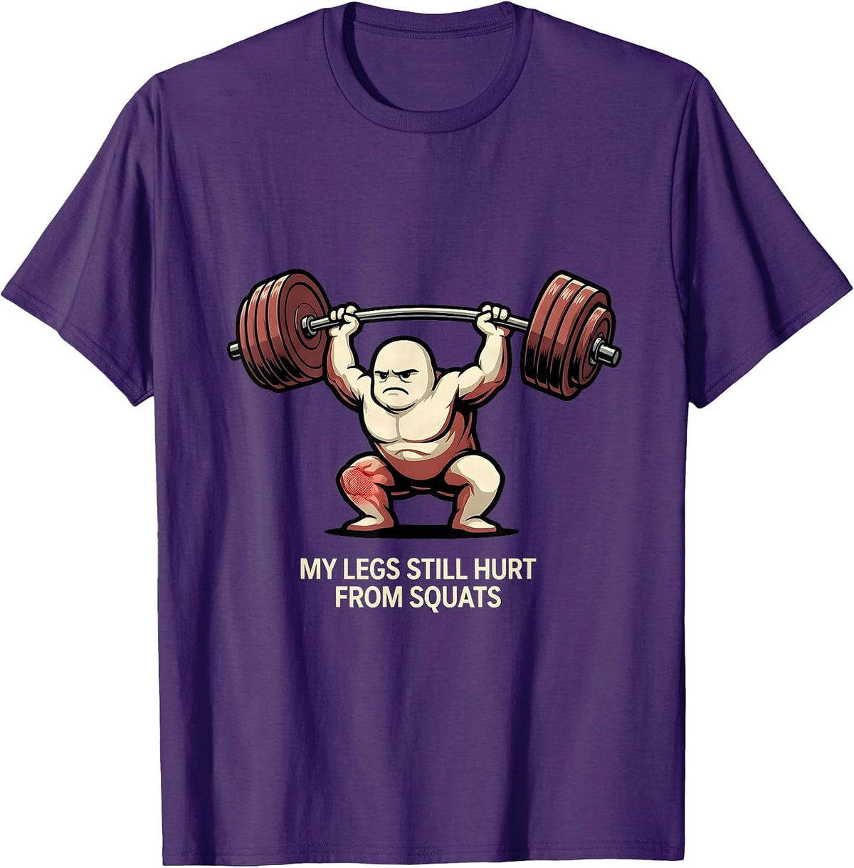 Men's My Legs Still Hurt From Squats Funny Gym Workout T-Shirt - Purple