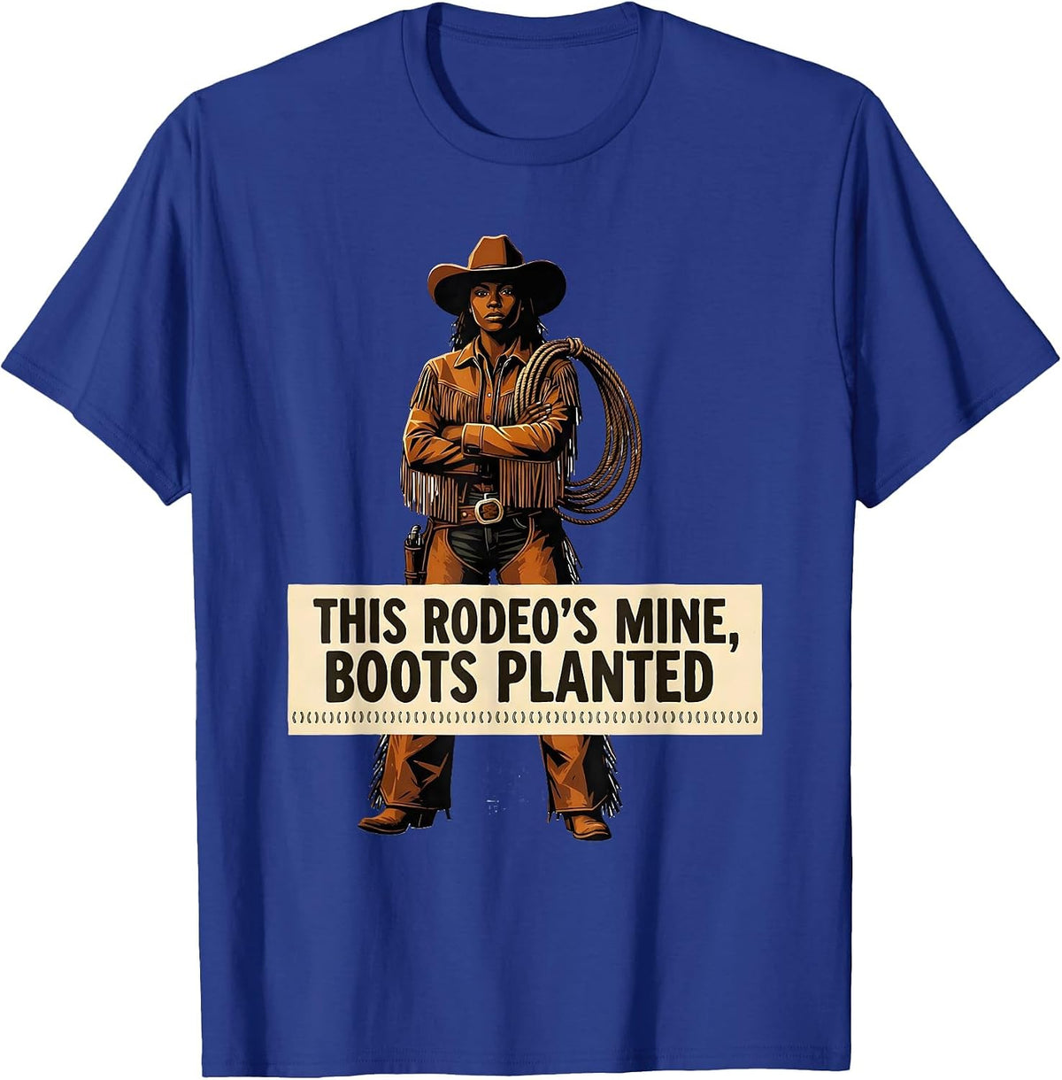 This Rodeos Mine Boots Planted Western Cowgirl Black Pride T-Shirt - Royal Blue