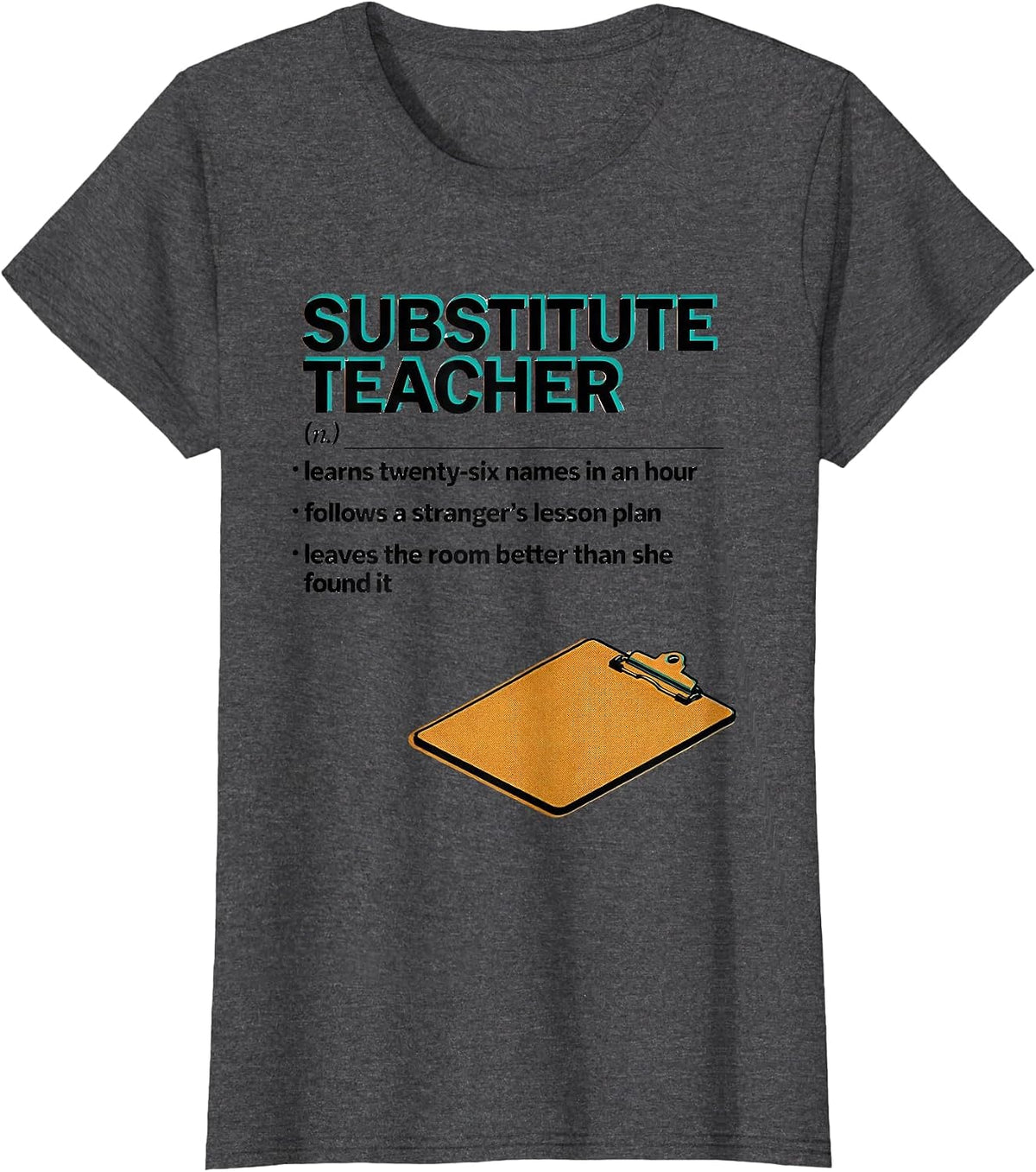 Women's Substitute Teacher Funny Teacher Humor T-Shirt - Dark Heather Grey